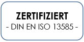 ISO-13585-Zertifizierung
